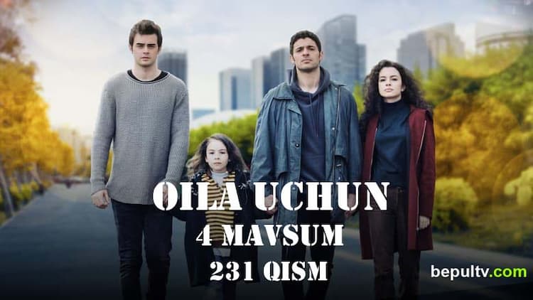 Oila uchun 4 mavsum 231 qism