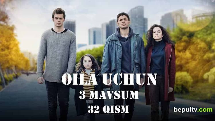 Oila uchun 3 mavsum 32 qism